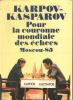Krpov-Kasparov Pour la couronne mondiale des échecs Moscou-85