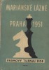 Mariánské Lázně - Praha 1951. Pásmový turnaj FIDE.